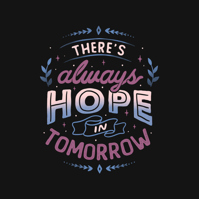 There's Always Hope In Tomorrow-baby basic tee-tobefonseca