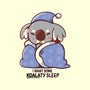 I Want Some Koalaty Sleep-none polyester shower curtain-TechraNova
