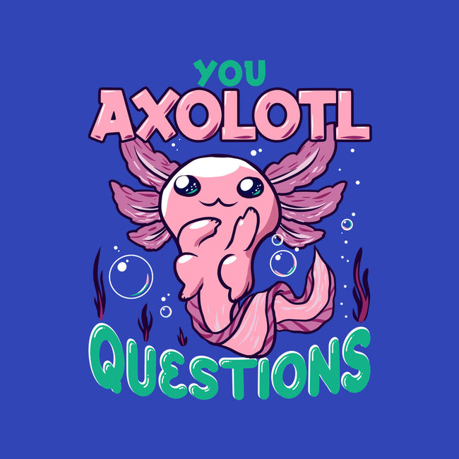 You Axolotl Questions-mens heavyweight tee-GilarRic