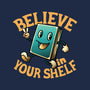Believe In Your Shelf-mens premium tee-tobefonseca