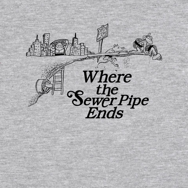 Where the Sewer Pipe Ends-unisex zip-up sweatshirt-beware1984