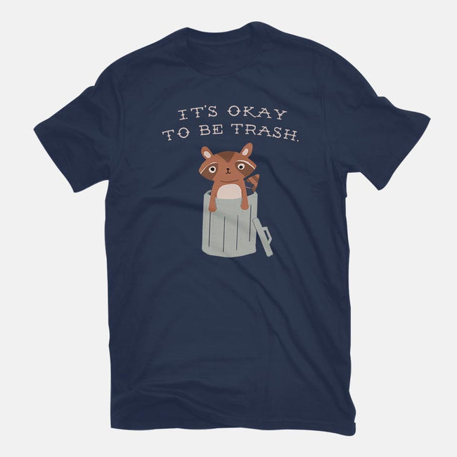 It's Okay to Be Trash-mens premium tee-Mykelad