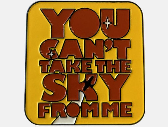 You Can't Take the Sky